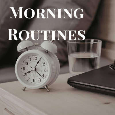 Morning Routines