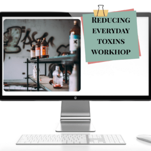 Reducing Everyday Toxins Workshop